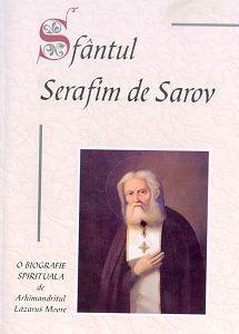 Sfantul Serafim de Sarov - O biografie spirituala